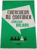 Chercheur au quotidien. S&eacute;bastien Balibar