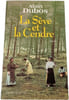 La S&egrave;ve et la Cendre. Alain Dubos