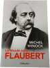 Le Monde selon Flaubert. Michel Winock
