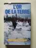 L'or de la terre. Bernard Clavel