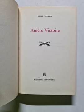 Amère Victoire. René Hardy