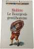 Le Bourgeois gentilhomme. Moli&egrave;re