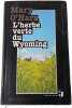 L'herbe verte du Wyoming. Mary O'Hara
