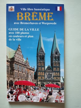 Brême: Guide de la ville avec 100 photos en couleurs et plan de la ville. Wolfgang Kootz