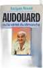Audouard ou la v&eacute;rit&eacute; du dimanche. Jacques Rour&eacute;