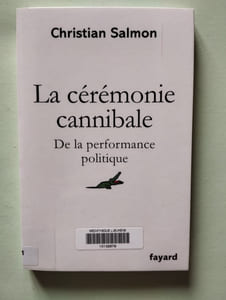 La Ceremonie Cannibale: De la performance politique (Essais)