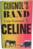 Guignol's Band. Louis-Ferdinand C&eacute;line