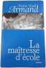 La ma&icirc;tresse d'&eacute;cole. Marie-Paul Armand