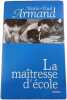 La ma&icirc;tresse d'&eacute;cole. Marie-Paul Armand