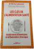 Les cl&eacute;s de l'alimentation sant&eacute; : Intol&eacute;rances alimentaires et inflammation chronique. Dr Michel Lallement