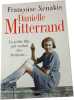 Danielle Mitterrand : La petite fille qui voulait &ecirc;tre Antigone. Fran&ccedil;oise Xenakis