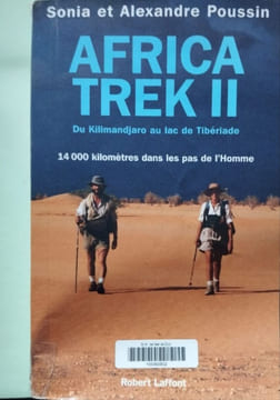 Africa Trek II : Du Kilimandjaro au lac de Tibériade. Sonia et Alexandre Poussin