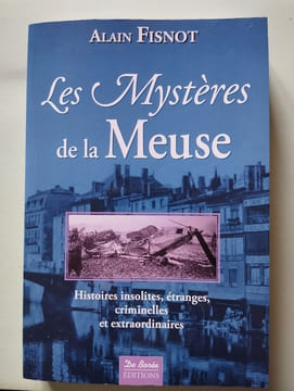 Les Mystères de la Meuse. Alain Fisnot