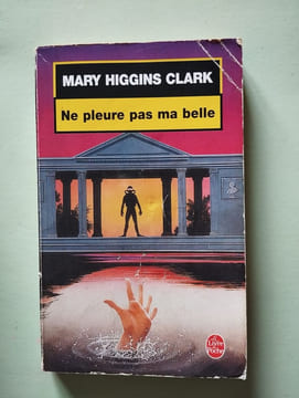 Ne pleure pas ma belle. Mary Higgins Clark