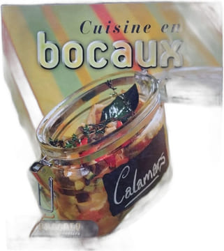 cuisine en bocaux. Mourton Guillaume André Patrick Chaumeton Hervé