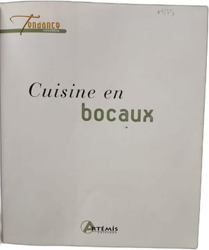cuisine en bocaux. Mourton Guillaume André Patrick Chaumeton Hervé