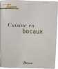 cuisine en bocaux. Mourton Guillaume  Andr&eacute; Patrick  Chaumeton Herv&eacute;