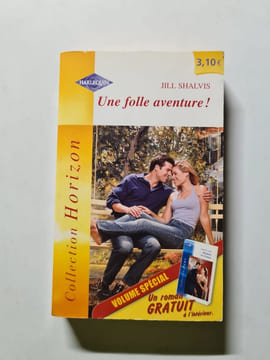 Une folle aventure. JILL SHALVIS
