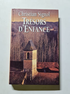 Trésors d'enfance. Christian Signol