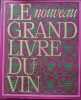 Le nouveau grand livre du vin. ANDRIEU Pierre et alii JOBE