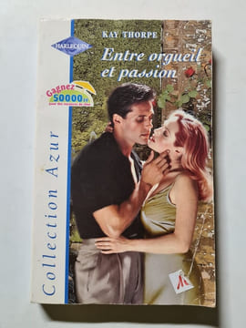 Entre orgueil et passion. Kay Thorpe
