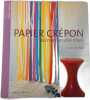 Papier cr&eacute;pon : d&eacute;co en un clin d'œil. Laurence Wichegrod