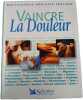 Vaincre la douleur. 