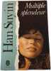 Multiple splendeur. Han Suyin