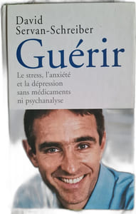Guérir : Le stress l'anxiété et la dépression sans médicaments ni psychanalyse