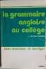 La grammaire anglaise au coll&egrave;ge. S. Berland-Del&eacute;pine