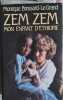 Zem Zem mon enfant d'&Eacute;thiopie. Monique Brossard-Le Grand