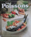 Les Poissons 120 recettes illustr&eacute;es pour toutes les occasions. Christian Teubner Dani&egrave;le De Yparraguirre