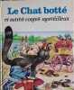 Le Chat bott&eacute; et autres contes merveilleux. 