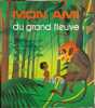 Mon ami du grand fleuve. Christian Halleff
