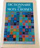 Dictionnaire des mots crois&eacute;s. 