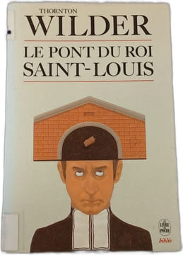 Le pont du roi Saint-Louis. Thornton Wilder