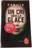 Un cri sous la glace. Camilla Grebe