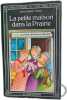 La petite maison dans la prairie. Laura Ingalls Wilder