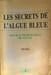 Les secrets de l'algue bleue. Michka