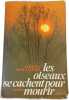 Les oiseaux se cachent pour mourir. Colleen McCullough