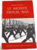 Le monde depuis 1945 : les pays pauvres et la naissance de nouveaux mondes. Maurice Crouzet