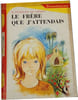Le fr&egrave;re que j'attendais. M. Peyrouton De Ladebat