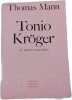Tonio Kr&ouml;ger et autres nouvelles. Thomas Mann