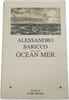 Oc&eacute;an Mer. Alessandro Baricco