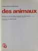 Des animaux. Dr Maurice Burton et Robert Burton