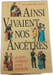 Ainsi vivaient nos anc&ecirc;tres. Jean-Louis Beaucarnot