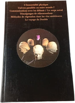 L'immortalité physique Univers parallèle ou autre monde ? Communications avec les défunts / Le corps astral Témoignages de réincarnations Méthodes de ...