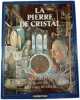 La pierre de cristal. Michael Palin  Alan Lee  Richard Seymour