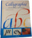 Calligraphie. Janet Mehegan & Mary Noble