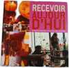 Recevoir aujourd'hui : Styles id&eacute;es d&eacute;co recettes. Girard-Lagorce Sylvie